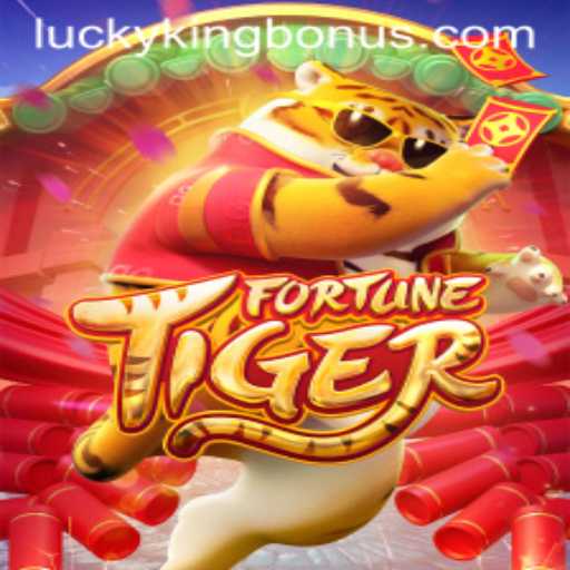 Exploring the Thrilling World of FortuneTiger and the Exciting LUCKYKING Bonus