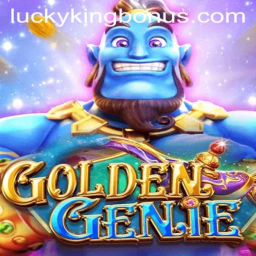 Unlock the Mystical World of GOLDENGENIE with LUCKYKING Bonus