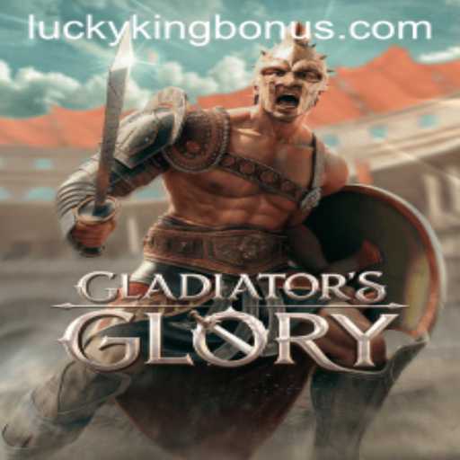 Unleash Your Warrior Spirit in GladiatorsGlory with the LUCKYKING Bonus