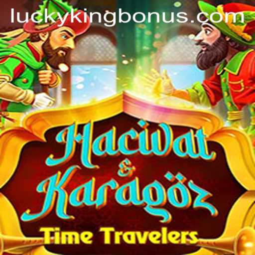 HacivatandKaragoz: Exploring the Ancient Shadow Play with LUCKYKING Bonus